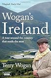 Wogan's Ireland : a tour around the country that made the man