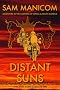 Distant Suns: Adventure in the Vastness of Africa and South America
