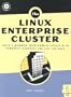 Linux Enterprise Cluster: Build a Highly Available Cluster with Commodity Hardware and Free Software