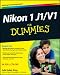 Nikon 1 J1/V1 For Dummies (For Dummies (Sports & Hobbies))