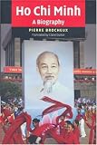 Ho Chi Minh: A Biography
