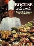 Bocuse &agrave; la carte - Franz&ouml;sisch kochen mit dem Meister - Paul Bocuse