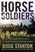 Horse Soldiers: The Extraordinary Story of a Band of US Soldiers Who Rode to Victory in Afghanistan