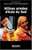 Milices arm�es d'Asie du Sud : Privatisation de la violence et implication des Etats