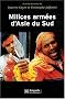 Milices arm�es d'Asie du Sud : Privatisation de la violence et implication des Etats
