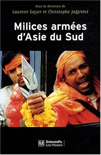 Milices armées d'Asie du Sud : Privatisation de la violence et implication des Etats