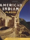 American Indian Places: A Historical Guidebook
