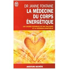 La m�decine du corps �nerg�tique : Une r�volution th�rapeutique