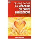 La m�decine du corps �nerg�tique : Une r�volution th�rapeutiquepar Janine Fontaine