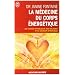 La m�decine du corps �nerg�tique : Une r�volution th�rapeutique