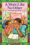 Just for You! A Mom Like No Other