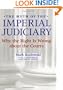 The Myth of the Imperial Judiciary: Why the Right is Wrong about the Courts