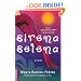 Sirena Selena: A Novel