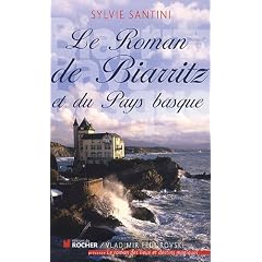 Le Roman de Biarritz et du Pays basque