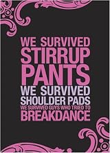 Greeting Card - We Survived Stirrup Pants . . .