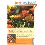 Meine Heilpflanzenschule: Mit Ursel B�hring die Kraft der Natur entdecken