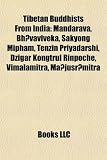 Produkt-Bild: Tibetan Buddhists from India: Mandarava, Bh?vaviveka, Sakyong Mipham, Tenzin Priyadarshi, Dzigar Kongtrul Rinpoche, Vimalamitra, Ma Ju?r?mitra