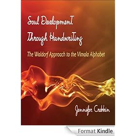 Soul Development through Handwriting: The Waldorf Approach to the Vimala Alphabet