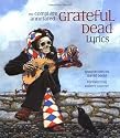 The Complete Annotated Grateful Dead Lyrics