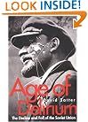 Age of Delirium: The Decline and Fall of the Soviet Union