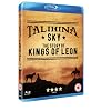 Talihina Sky : The Story Of the Kings Of Leon [Blu-ray]