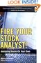 Fire Your Stock Analyst!: Analyzing Stocks On Your Own (2nd Edition)