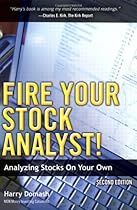 Fire Your Stock Analyst!: Analyzing Stocks On Your Own (2nd Edition)