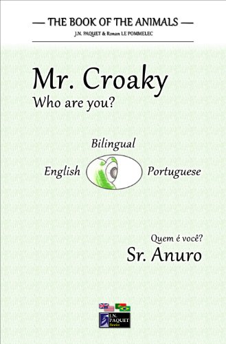 Textbook - The Book of The Animals - Mr. Croaky (Bilingual English-Portuguese) (The Book of The Animals - Who Are You? (Bilingual))