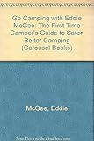 Go camping with Eddie McGee : the first time camper's guide to safer, better camping