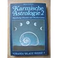 Karmische Astrologie Bd.2: R�ckl�ufige Planeten und Reinkarnation