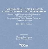 orporations, Other Limited Liability Entities Partnerships, Statutory Documentary Supplement 14-15 (Selected Statutes) (American Casebook Series)