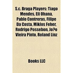 S.C. Braga players: Nuno Mendes, Tiago Mendes, Jo�o Vieira Pinto, Eli Ohana, Filipe da Costa, Pablo Contreras, Leonardo da Silva Moura, Rodrigo ... Jaime Pacheco, Quim, Irineu Calixto Couto