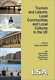 Tourism and leisure : local communities and local cultures in the UK