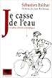 Je casse de l'eau