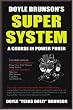 Doyle Brunson's Super System: A Course in Power Poker, 3rd Edition