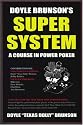 Doyle Brunson's Super System: A Course in Power Poker!