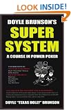 Doyle Brunson's Super System: A Course in Power Poker!