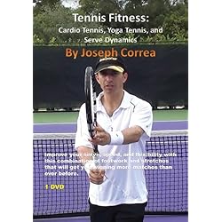 Tennis Fitness: Cardio Tennis, Yoga Tennis, Serve Dynamics