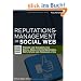 Reputationsmanagement im Social Web: Risiken und Chancen von Social Media f�r Unternehmen, Reputation und Kommunikation