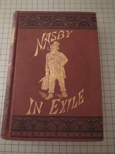nasby in exile or six months of travel in england ireland scotalnd france germany switzerland and belgium