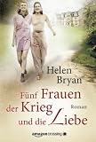 Fünf Frauen, der Krieg und die Liebe (German Edition)