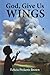God, Give Us Wings