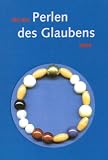 Mit den Perlen des Glaubens leben - 
