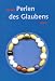 Mit den Perlen des Glaubens leben