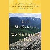 Wandering Home: A Long Walk Across Vermont's Champlain Valley and New York's Adirondacks | [Bill McKibben]