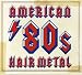 American '80s Hair Metal