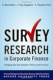 Survey research in corporate finance : bridging the gap between theory and practice