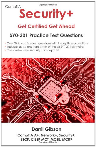 CompTIA Security+: Get Certified Get Ahead- SY0-301 Practice Test Questions