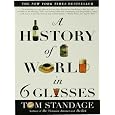 A History of the World in 6 Glasses