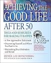 Achieving the Good Life After 50: Tools and Resources for Making It Happen (The Five O'clock Club)